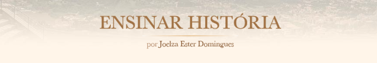 Jogos variados - Ensinar História - Joelza Ester Domingues