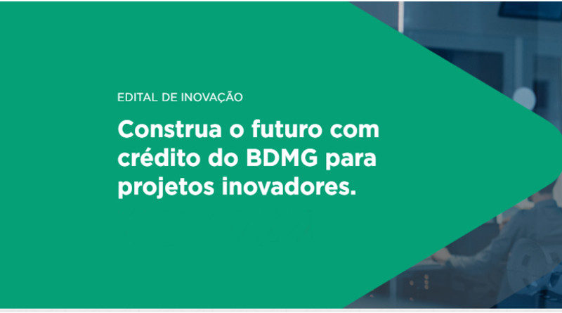 Edital de Inovação: Construa o futuro com crédito do BDMG para projetos inovadores