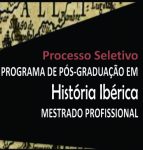 Seleção para o mestrado profissional em História Ibérica