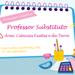 Processo seletivo de Professor(a) Substituto(a) na área de Ciências Exatas e da Terra