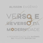 Processo de modernização de Alfenas na Primeira República se torna tema de livro escrito por docente da UNIFAL-MG