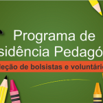 Seleção de bolsistas e voluntários(as) para o Programa de Residência Pedagógica