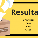 Resultado das eleições de membros para compor o CONSUNI, CEPE, CISSP, CPG e CPA
