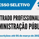 Seleção para o mestrado profissional em Administração Pública