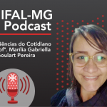 Podcast "Curiosidades sobre o cérebro" - Profa. Marília Gabriella Alves Goulart Pereira