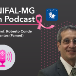 Podcast – “Outubro Rosa: prevenção ao câncer de mama" – Prof. Roberto Conde dos Santos