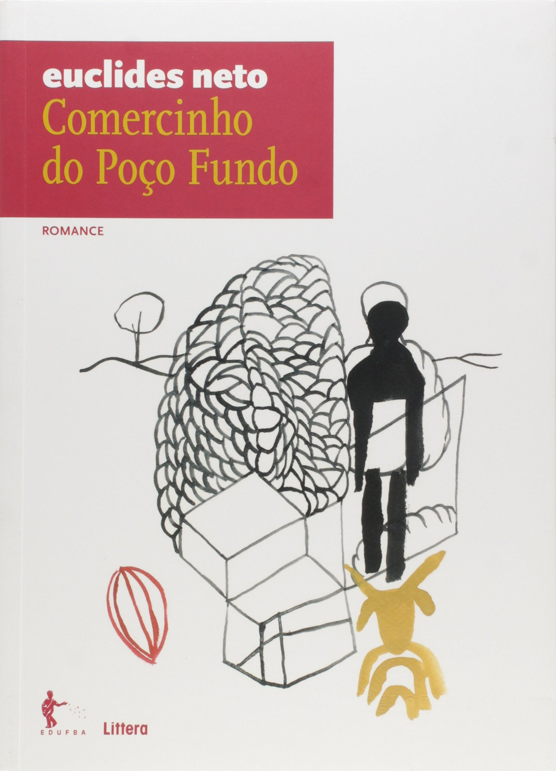 Nem tudo foi Jorge Amado na região baiana do cacau”, por Eloésio Paulo  sobre o livro de Euclides Neto “Comercinho do Poço Fundo” – Universidade  Federal de Alfenas