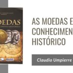 "As Moedas e o Conhecimento Histórico" – Claudio Umpierre Carlan (org.)