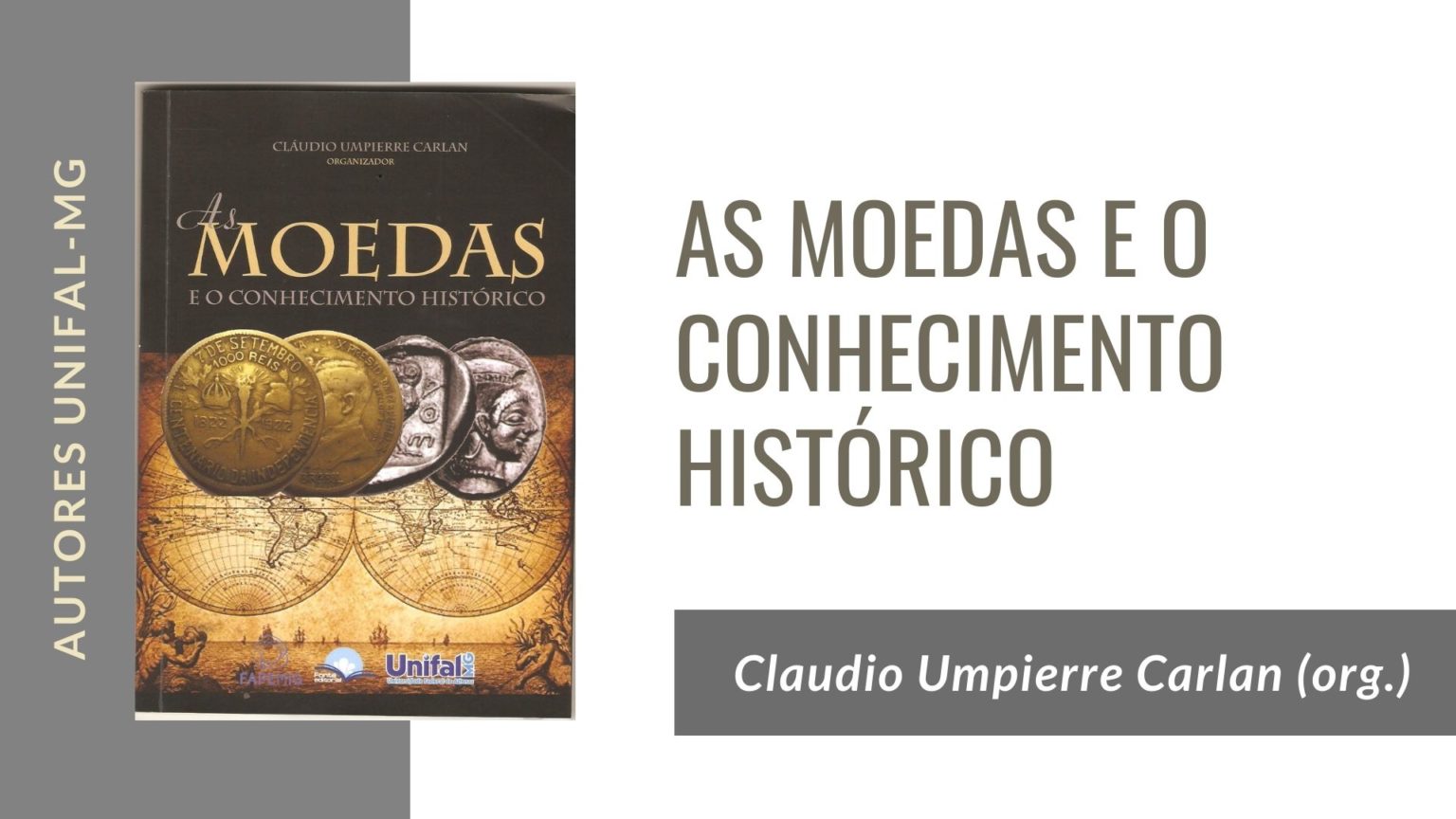 “As Moedas e o Conhecimento Histórico” – Claudio Umpierre Carlan (org.)