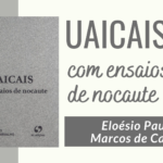 “UAICAIS com ensaios de nocaute” - Eloésio Paulo & Marcos de Carvalho