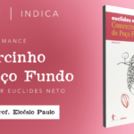 "Nem tudo foi Jorge Amado na região baiana do cacau", por Eloésio Paulo sobre o livro de Euclides Neto "Comercinho do Poço Fundo"