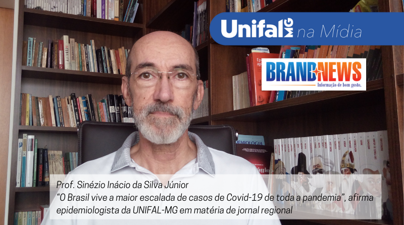 “O Brasil vive a maior escalada de casos de Covid-19 de toda a pandemia”, afirma epidemiologista da UNIFAL-MG em matéria de jornal regional