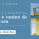 "Ensinar literatura – isso ainda faz sentido?", por Eloésio Paulo