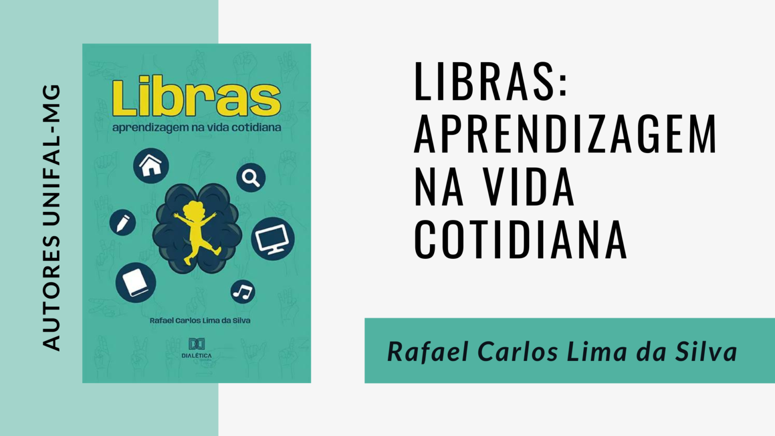 “Libras: aprendizagem na vida cotidiana” – Rafael Carlos Lima da Silva