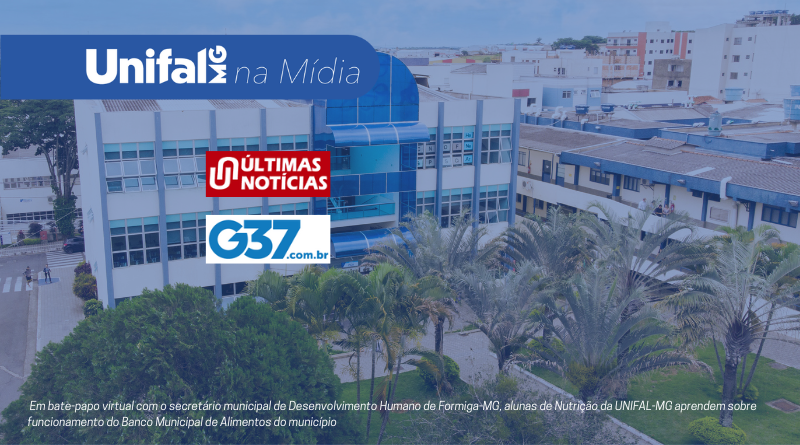 Alunas de Nutrição da UNIFAL-MG aprendem sobre funcionamento do Banco Municipal de Alimentos de Formiga-MG e notícia repercute em canais de mídia do estado de Minas