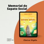 "Memorial do Sapato Social" – Clarice Virgilio