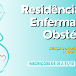 Residência em Enfermagem Obstétrica: seleção de discentes para o Programa de Bolsas