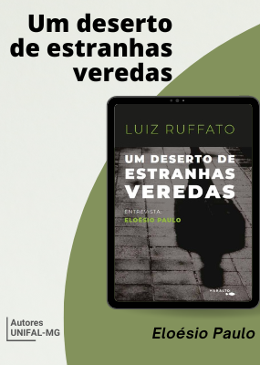 “Um deserto de estranhas veredas” – Eloésio Paulo e Luiz Ruffato