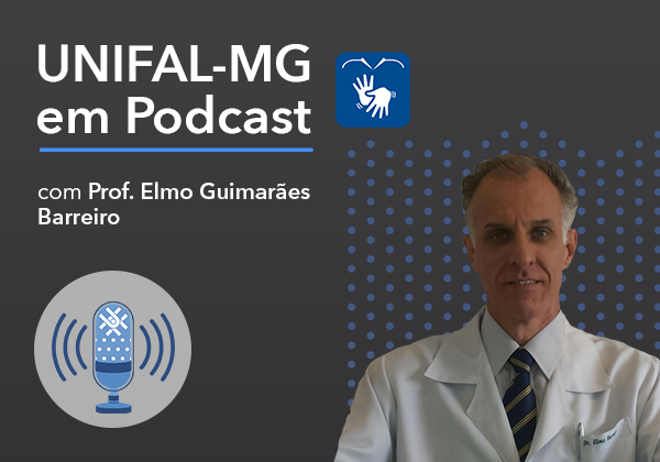 Podcast “Saúde em Pauta: diagnóstico, tratamento e prevenção do câncer de próstata” – Por Prof. Elmo Barreiro