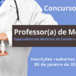 Concurso Público para Professor(a) de Medicina: especialista em Medicina de Família e Comunidade
