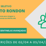 Seleção de discentes para a equipe do Projeto Rondon