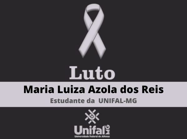 Luto: Universidade lamenta falecimento de Maria Luiza Azola dos Reis, estudante do curso de Enfermagem da UNIFAL-MG
