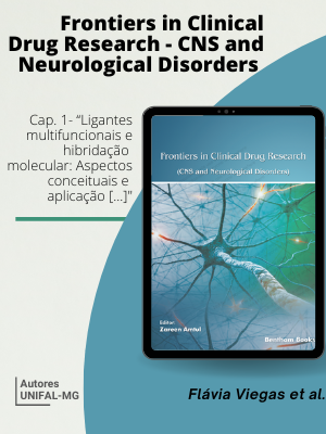 “Ligantes multifuncionais e hibridação molecular: Aspectos conceituais e aplicação no desenho de protótipos de candidatos a fármacos inovadores para doenças neurodegenerativas” – Flávia Viegas et al.