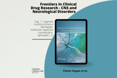“Ligantes multifuncionais e hibridação molecular: Aspectos conceituais e aplicação no desenho de protótipos de candidatos a fármacos inovadores para doenças neurodegenerativas” – Flávia Viegas et al.