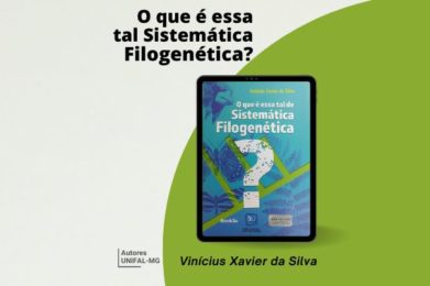 “O que é essa tal Sistemática Filogenética?” – Vinícius Xavier da Silva