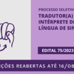 Processo Seletivo Tradutor(a) e Intérprete de Língua de Sinais