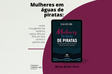 “Mulheres em Águas de Piratas: vozes insurgentes da América Latina, África e Ásia em luta contra o patriarcado” – Sílvia Ester Orrú