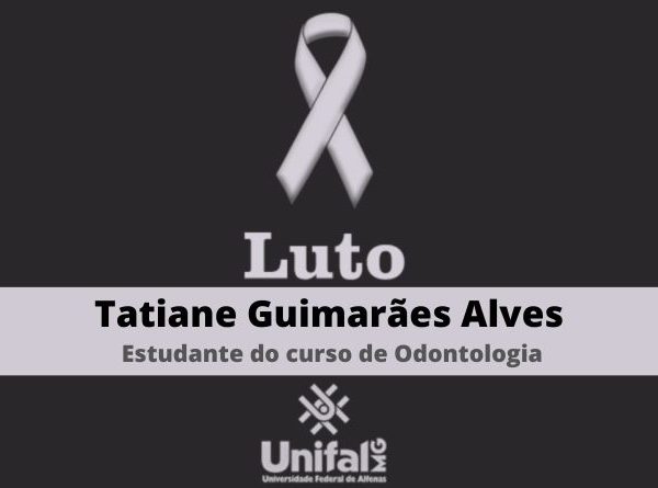 Universidade lamenta falecimento de Tatiane Guimarães Alves, estudante do curso de Odontologia