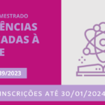 Mestrado em Biociências Aplicadas à Saúde