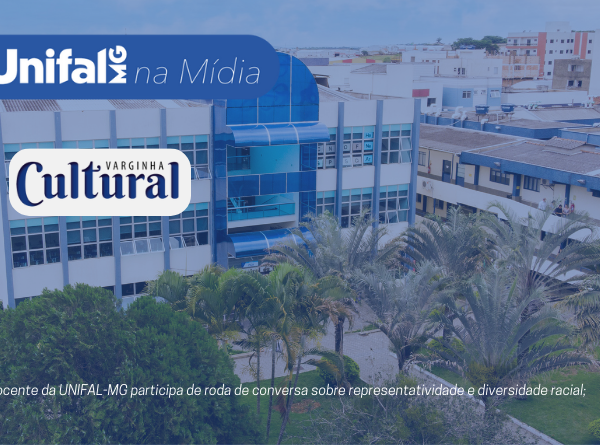 Docente da UNIFAL-MG participa de roda de conversa sobre representatividade e diversidade racial; notícia repercute em mídia local
