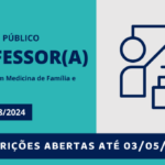 Concurso Público para professor(a) de medicina: especialista em Medicina de Família e Comunidade