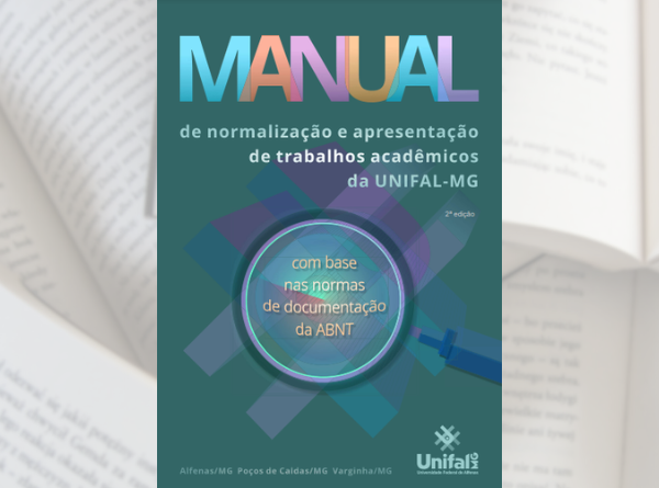 UNIFAL-MG publica segunda edição do Manual de Normalização para apresentação de Trabalhos AcadêmicosEntenda o que…