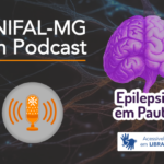 Epilepsia em Pauta: série especial produzida pela Liga Acadêmica de Neurologia e Neurocirurgia da UNIFAL-MG (LANN)