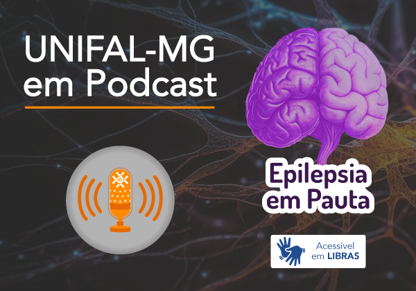 Epilepsia em Pauta: série especial produzida pela Liga Acadêmica de Neurologia e Neurocirurgia da UNIFAL-MG (LANN)