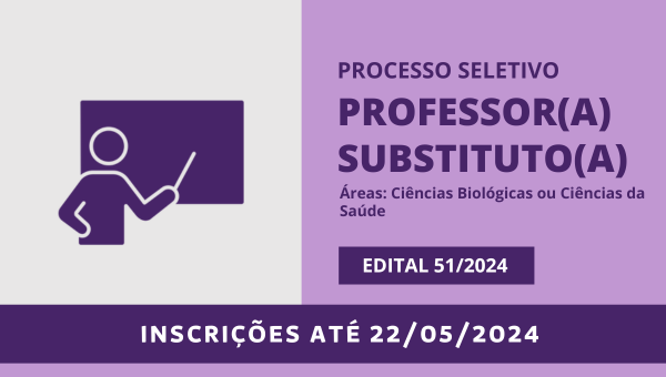 Seleção de professor(a) substituto(a) na área de Ciências Biológicas ou Ciências da Saúde