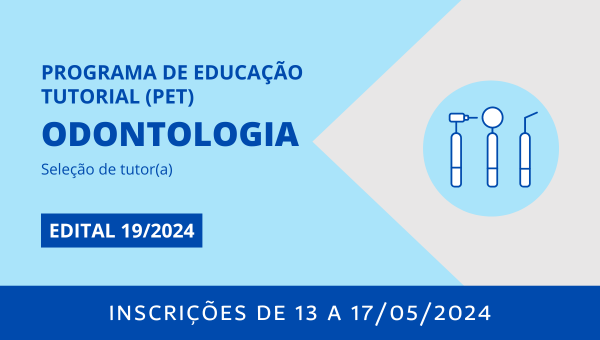 Seleção de tutor(a) do PET Odontoologia