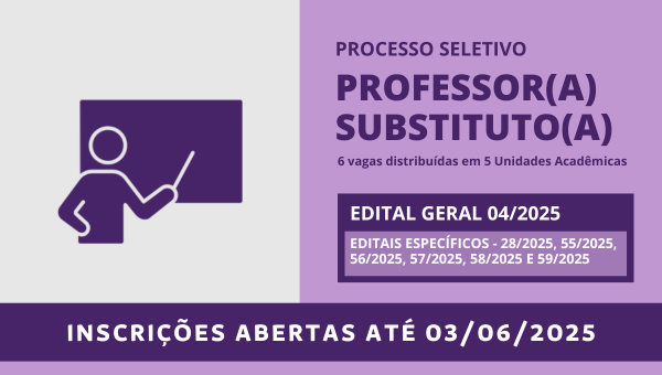 Seleção de professores(as) substitutos(as) para as áreas de Literatura Brasileira, Teoria da Literatura e Português Instrumental; Física e Astronomia; Parasitologia; Engenharia Civil: Estruturas, Concreto Armado e Mecânica dos Sólidos; Geografia;…