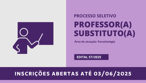 Processo seletivo para professor(a) substituto(a) na área de atuação em Parasitologia