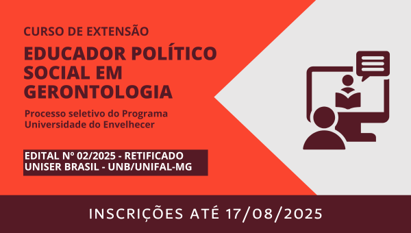 Processo seletivo para o curso de extensão “Educador Político Social em Gerontologia”