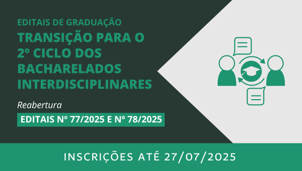 Transição dos Bacharelados Interdisciplinares para cursos específicos