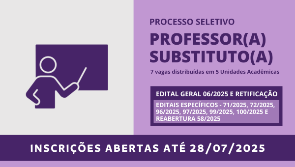Seleção de professores(as) substitutos(as) para as áreas de Matemática, Nutrição, Ciência da Computação, Odontologia, Odontopediatria, Histologia e Engenharia Civil