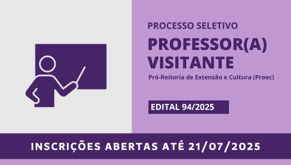 Seleção de professor visitante e professor visitante estrangeiro para a Proec