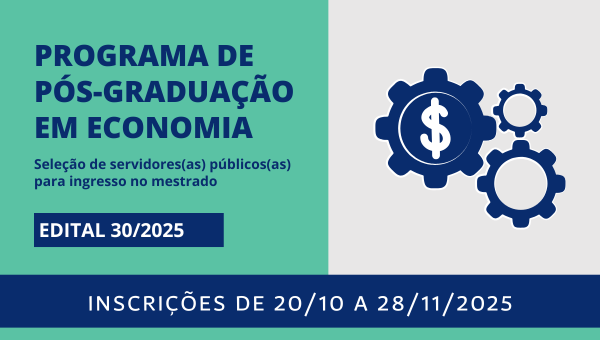 Seleção de servidores(as) públicos(as) para ingresso no mestrado em Economia