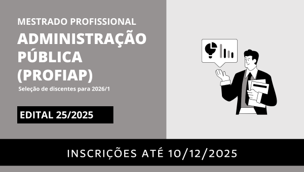 Mestrado Profissional em Administração Pública (PROFIAP)
