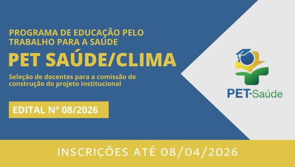 Seleção de docentes para a comissão de construção do projeto institucional do PET Saúde/Clima