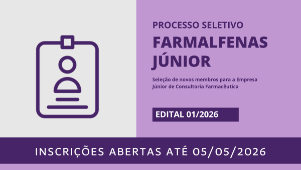 Processo seletivo para novos membros da Empresa Júnior de Consultoria Farmacêutica da UNIFAL-MG (FarmAlfenas Júnior)
